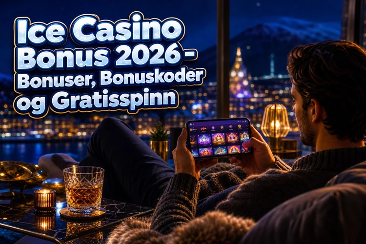 Ice Casino Bonus 2026 - Bonuser, Bonuskoder og Gratisspinn