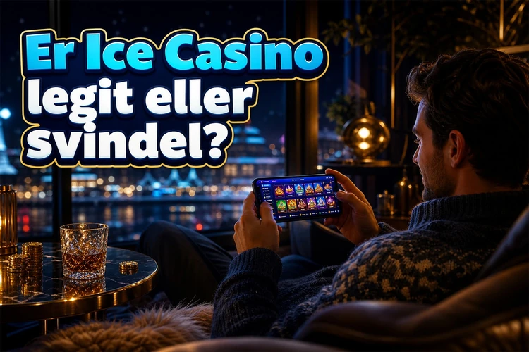 Er Ice Casino legit eller svindel?
